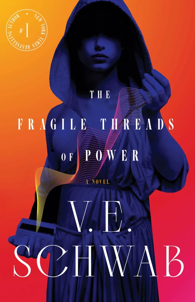 V. E. Schwab - The Fragile Threads of Power