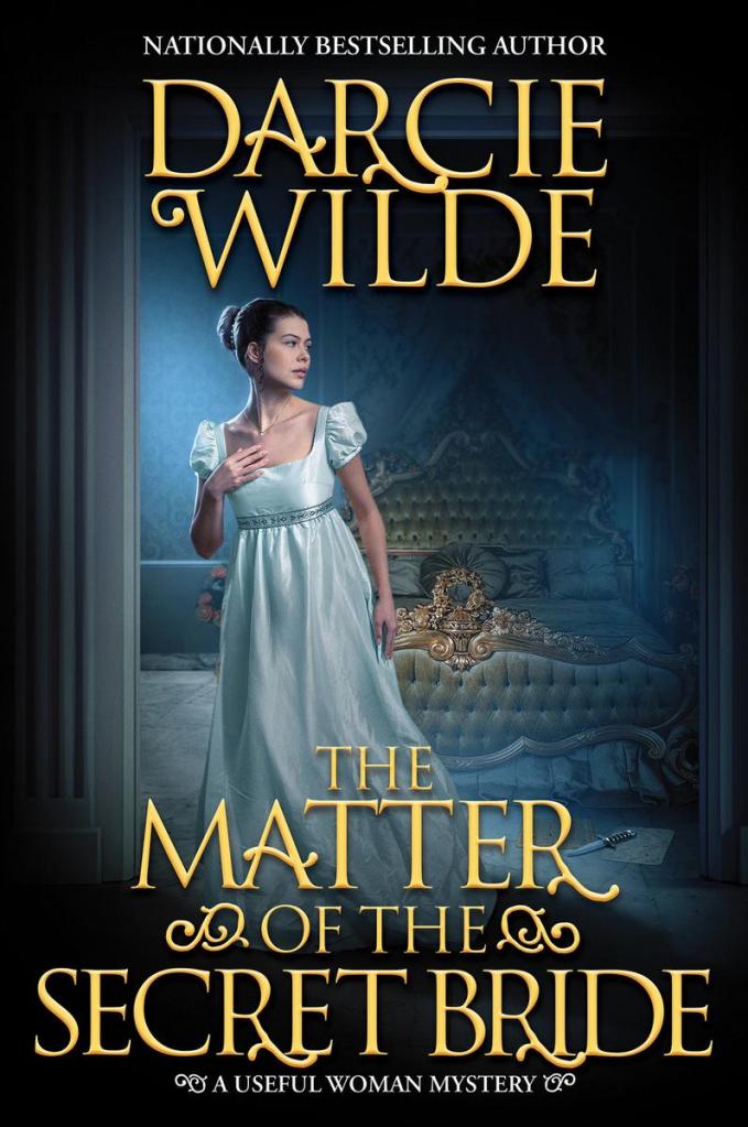 Darcie Wilde - The Matter of the Secret Bride