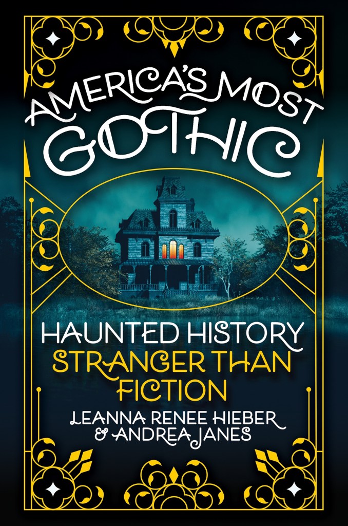 Leanna Renee Hieber and Andrea Janes - America's Most Gothic