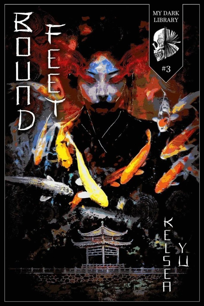 Kelsea Yu - Bound Feet