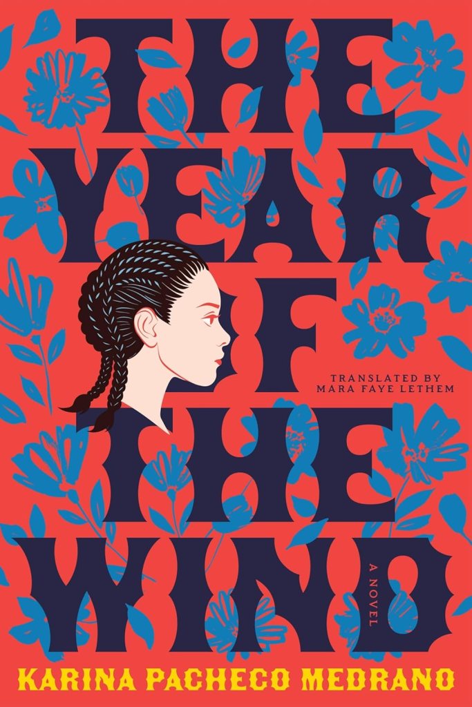 Karina Pacheco Medrano - The Year of the Wind