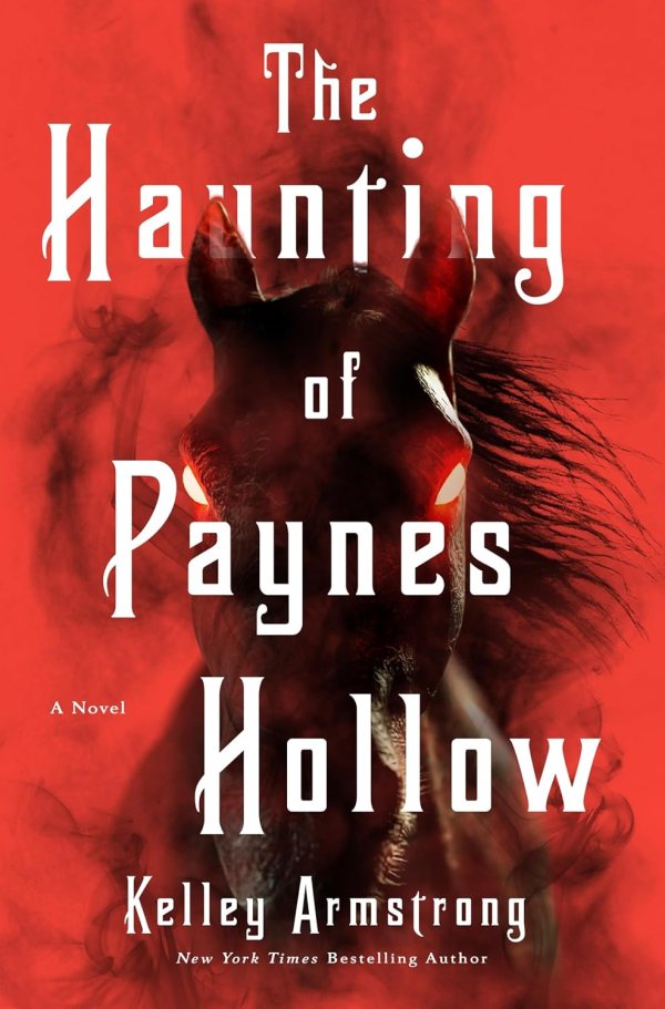 Kelley Armstrong - The Haunting of Paynes Hollow