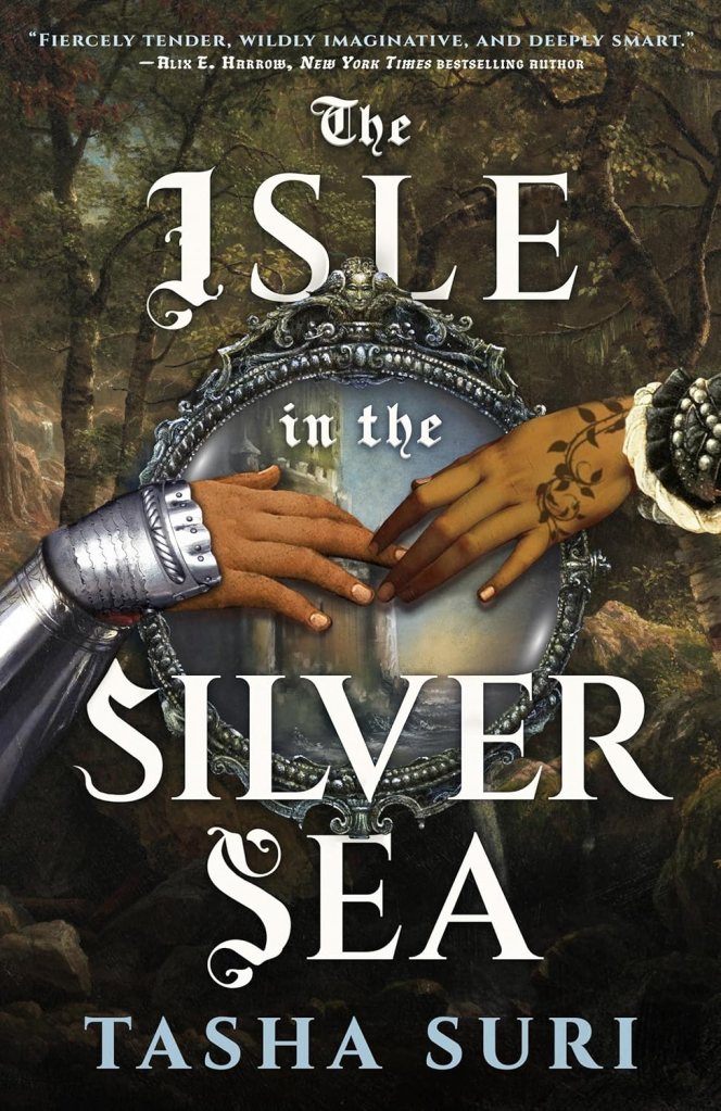 Tasha Suri - The Isle in the Silver Sea