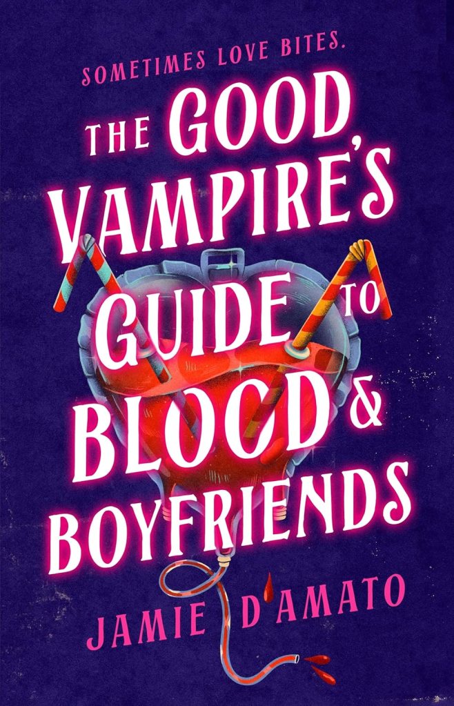 Jamie D'Amato - The Good Vampire's Guide to Blood and Boyfriends