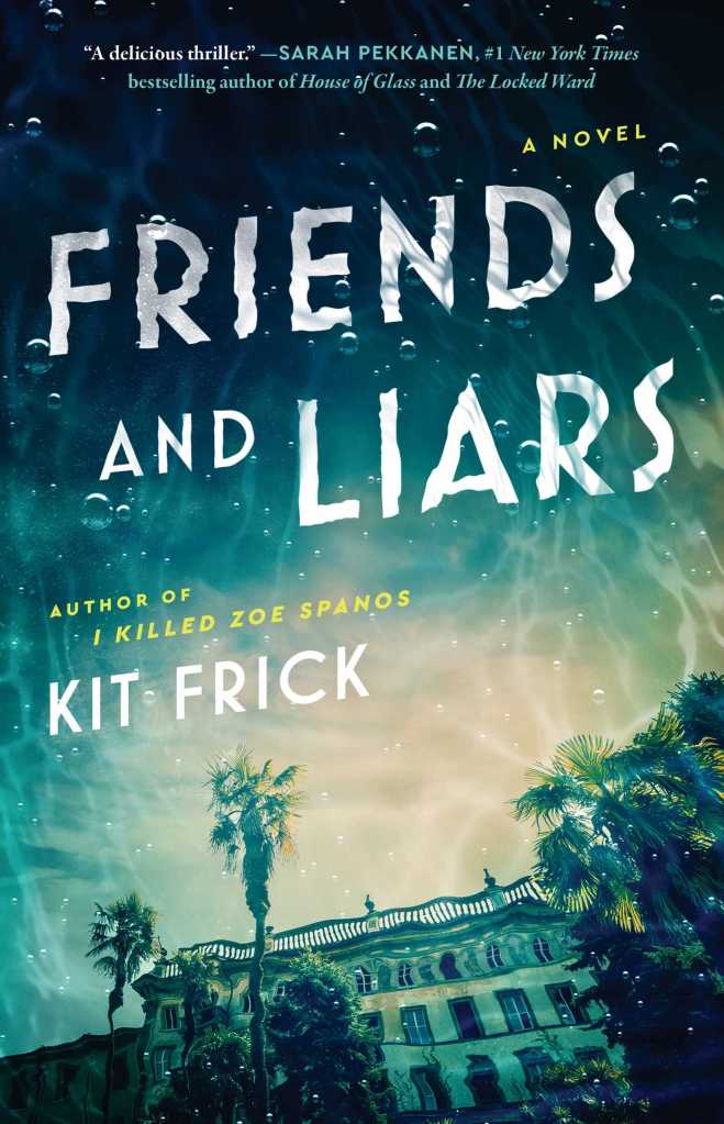 Kit Frick - Friends and Liars