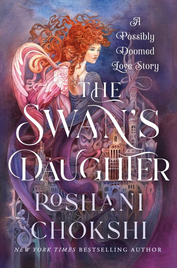 Roshani Chokshi - The Swan's Daughter