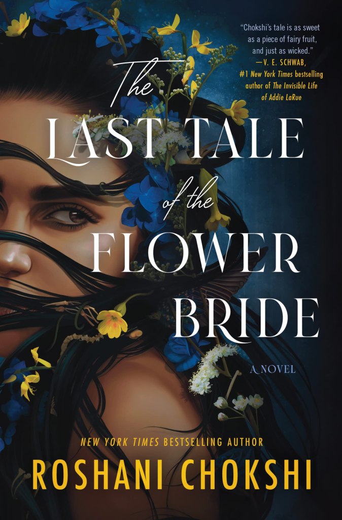Roshani Chokshi - The Last Tale of the Flower Bride