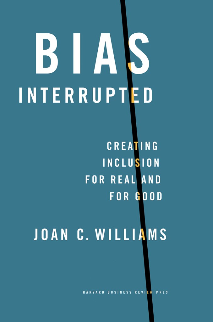 Joan C. Williams - Bias Interrupted