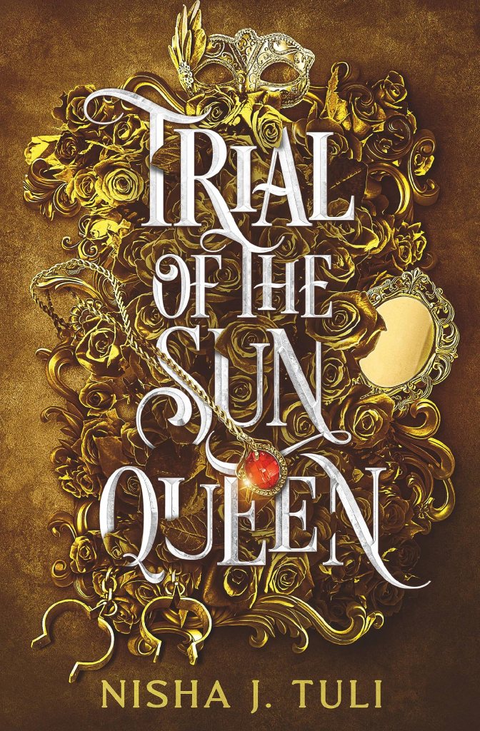 Nisha J. Tuli - Trial of the Sun Queen