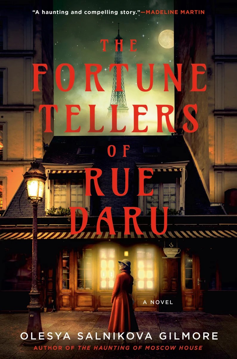 Olesya Salnikova Gilmore - The Fortune Tellers of Rue Daru