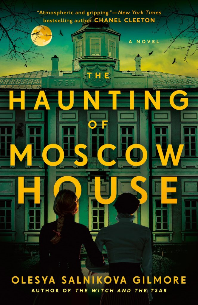 Olesya Salnikova Gilmore - The Haunting of Moscow House