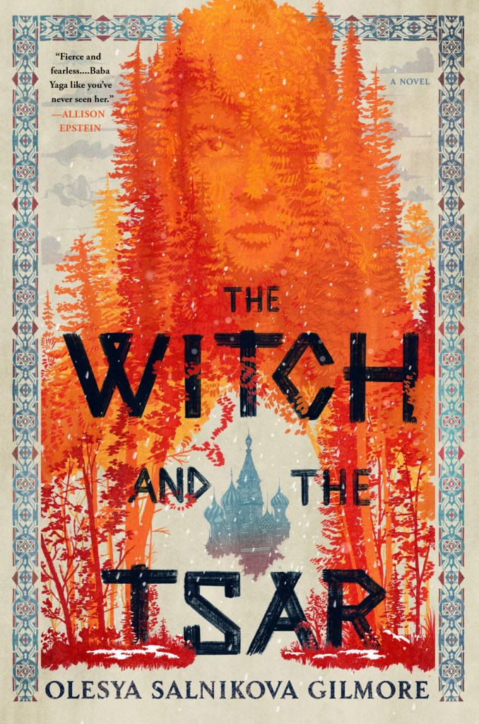 Olesya Salnikova Gilmore - The Witch and the Tsar