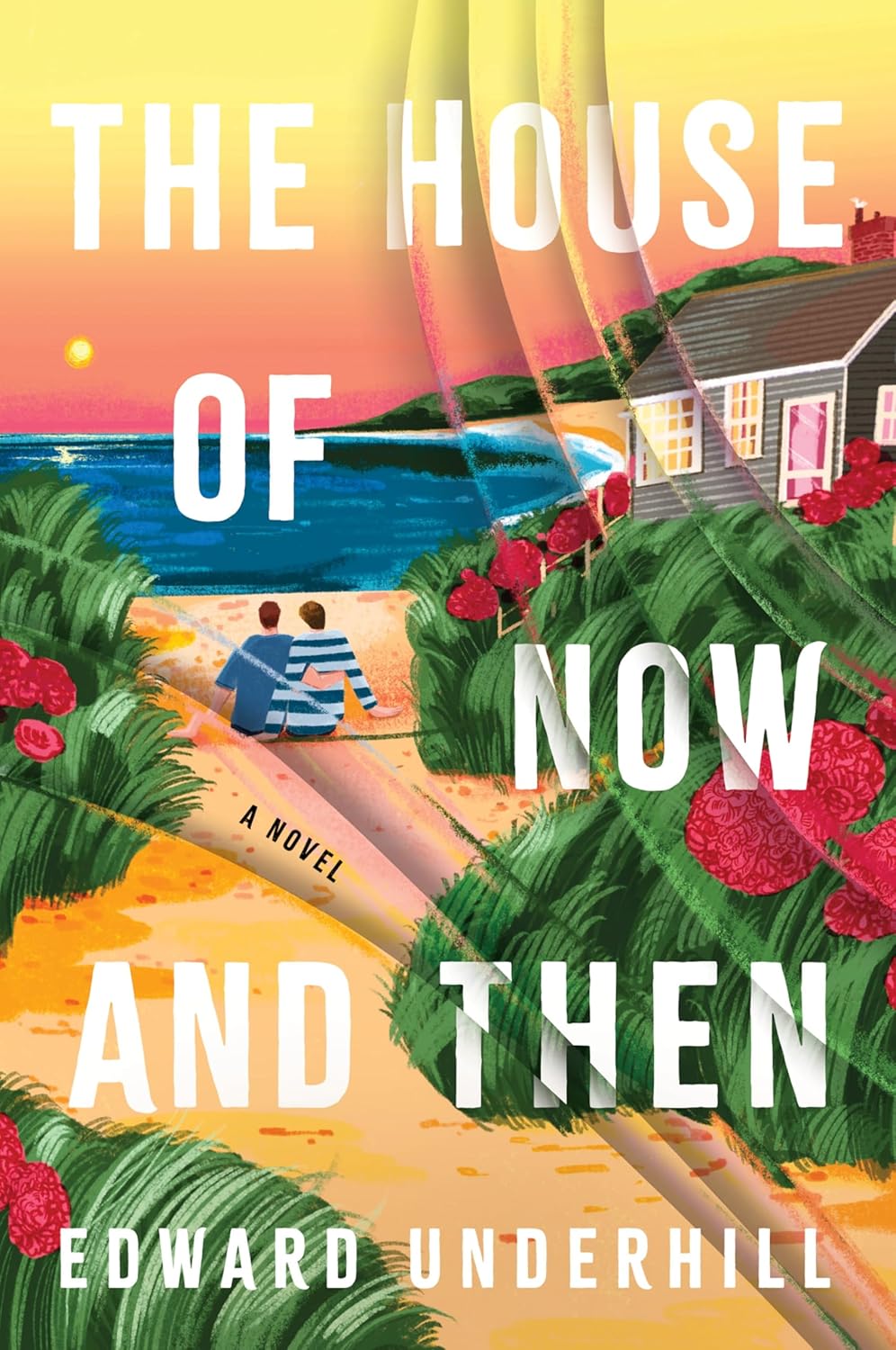 Edward Underhill - The House of Now and Then
