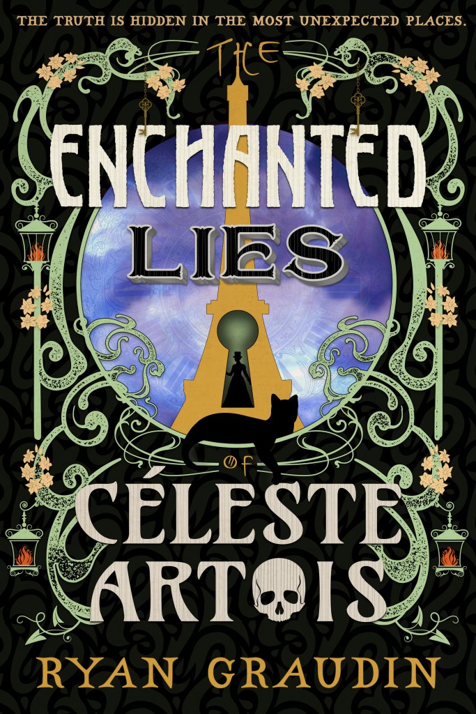 Ryan Graudin - The Enchanted Lies of Céleste Artois