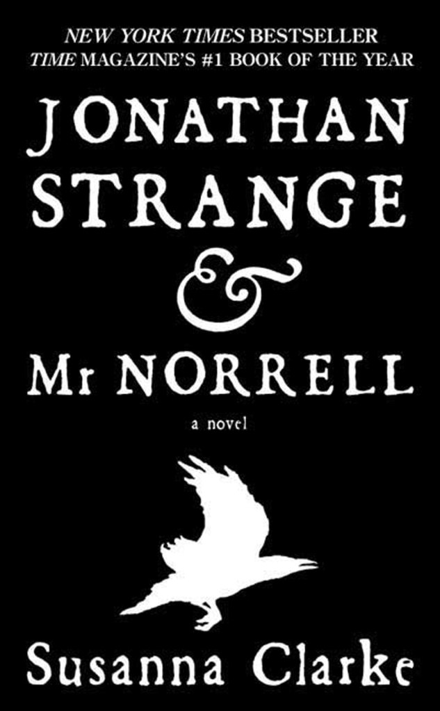 Susanna Clarke - Jonathan Strange and Mr. Norrell