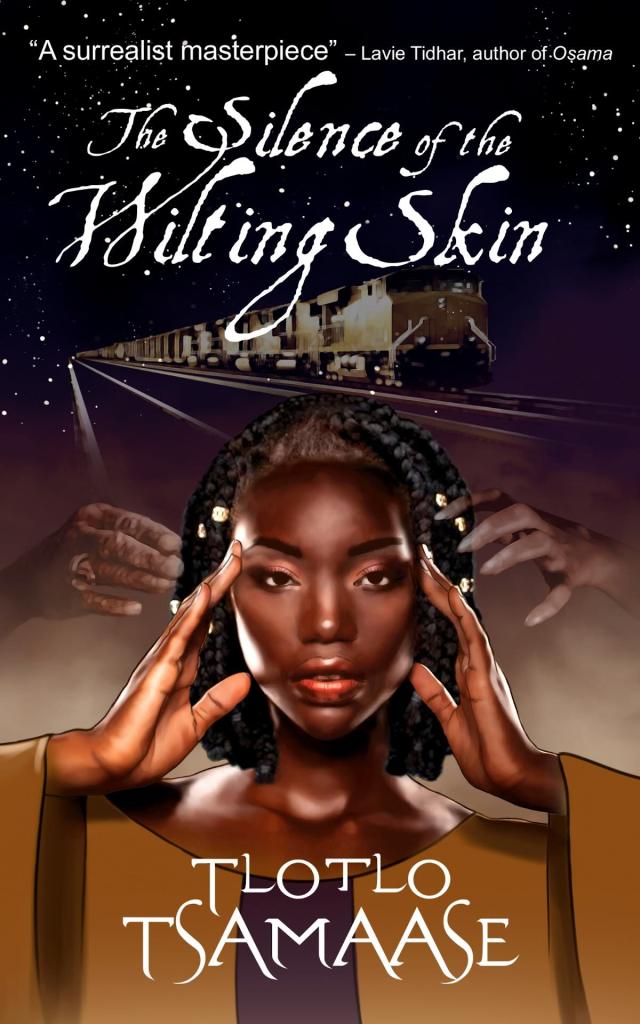 Tlotlo Tsamaase - The Silence of the Wilting Skin
