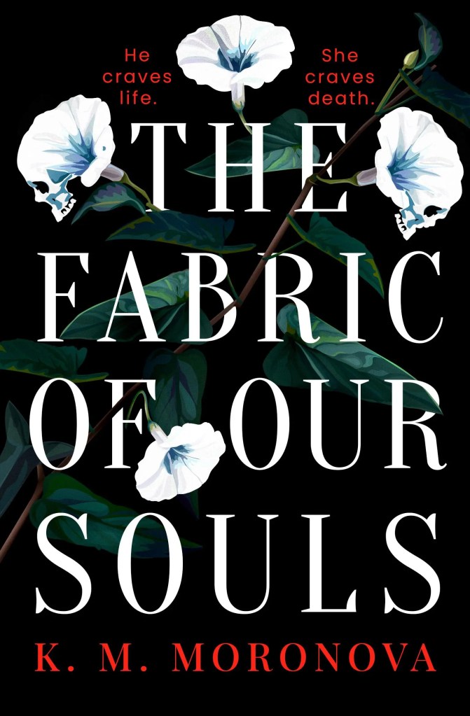 K.M. Moronova - The Fabric of Our Souls