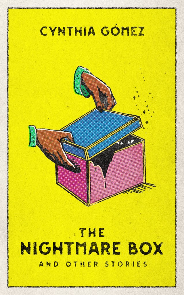 Cynthia Gómez - The Nightmare Box and Other Stories