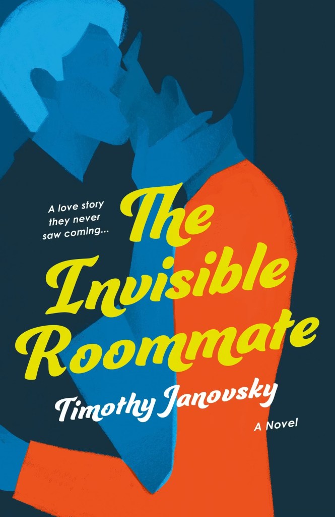 Timothy Janovsky - The Invisible Roommate