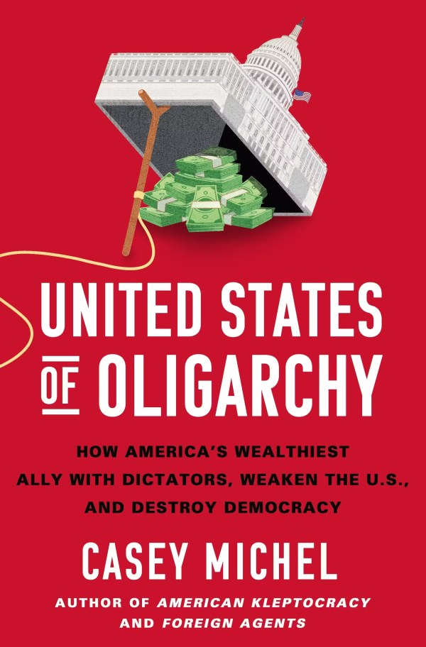 Casey Michel - United States of Oligarchy