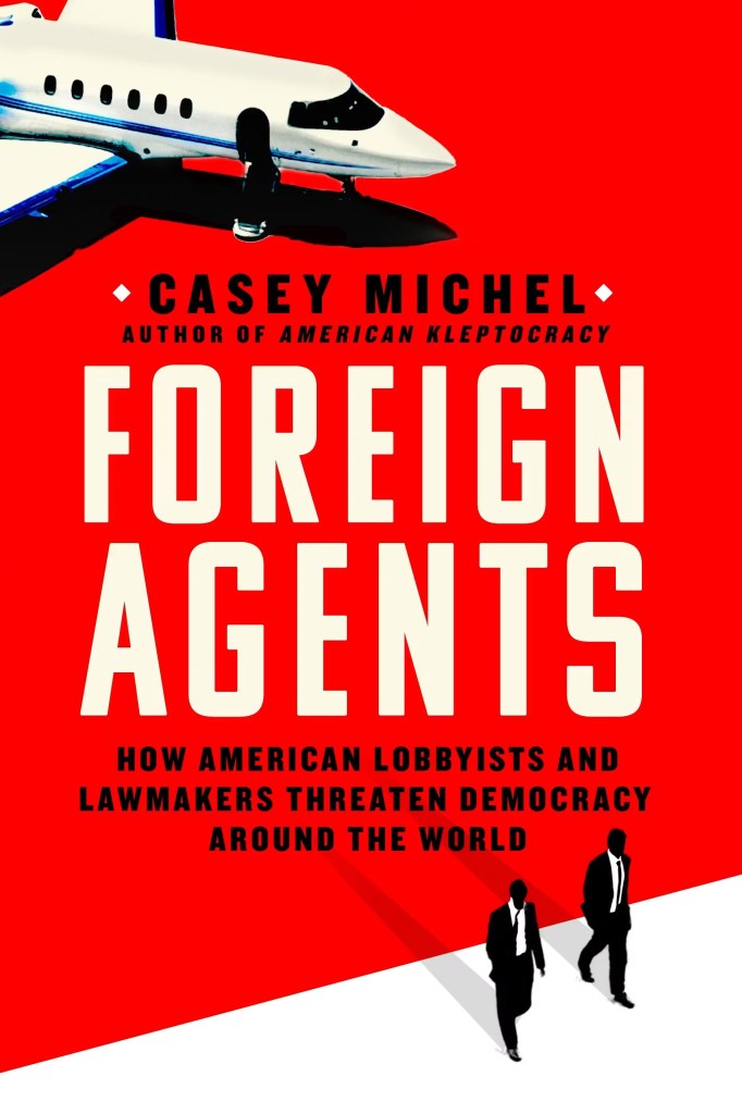 Casey Michel - Foreign Agents