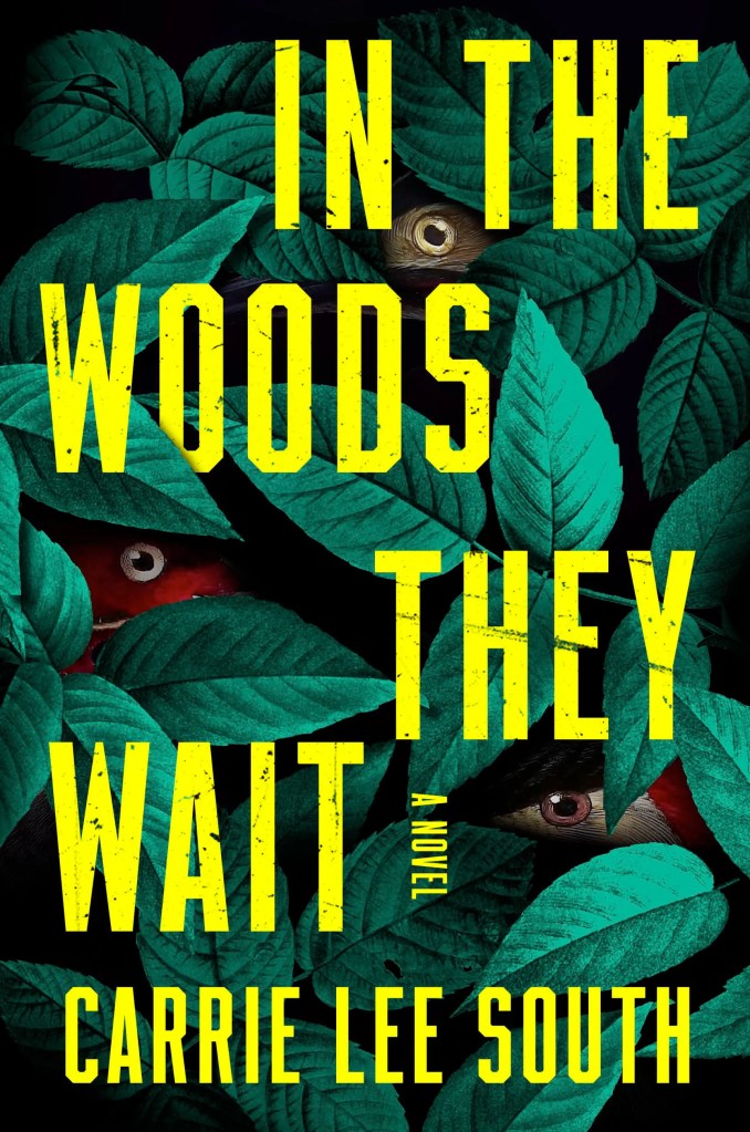 Carrie Lee South - In the Woods They Wait