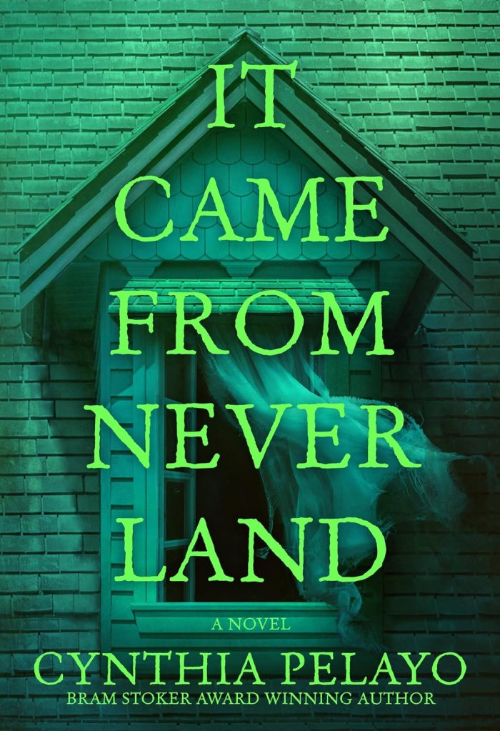 Cynthia Pelayo - It Came from Never Land