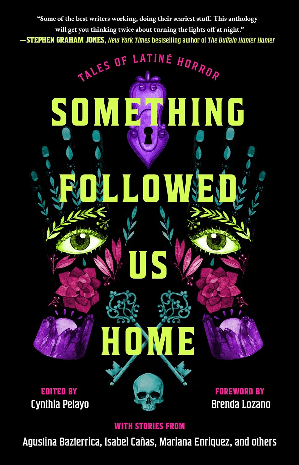 Cynthia Pelayo - Something Followed Us Home: Tales of Latiné Horror
