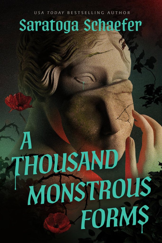 Saratoga Schaefer - A Thousand Monstrous Forms