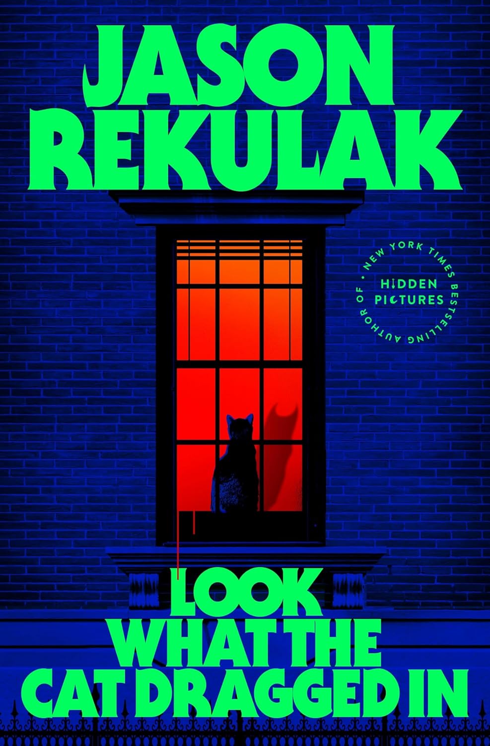 Jason Rekulak - Look What the Cat Dragged In