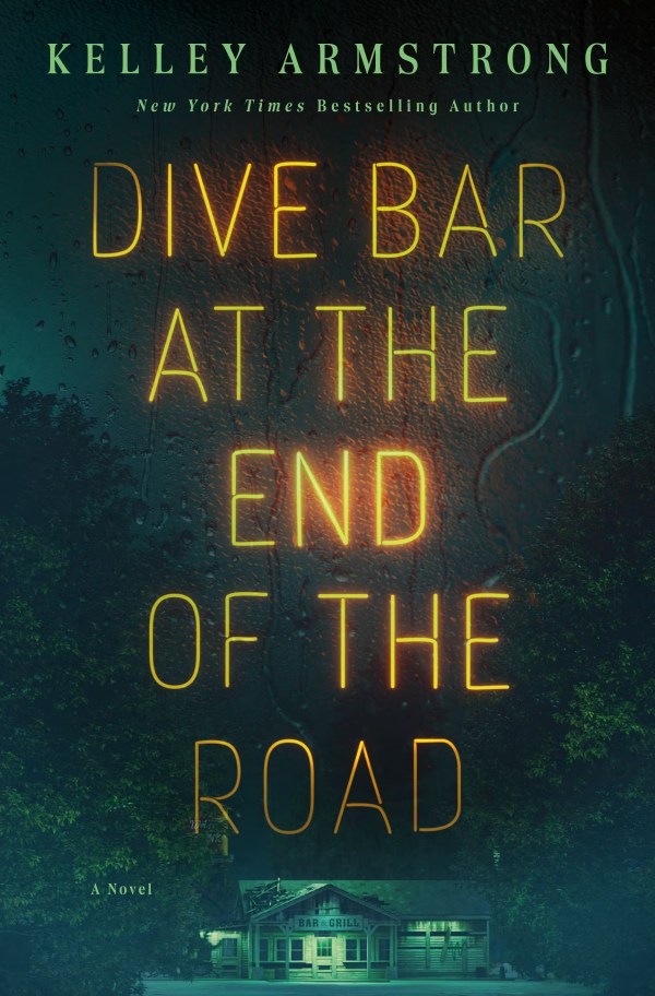 Kelley Armstrong - Dive Bar at the End of the Road