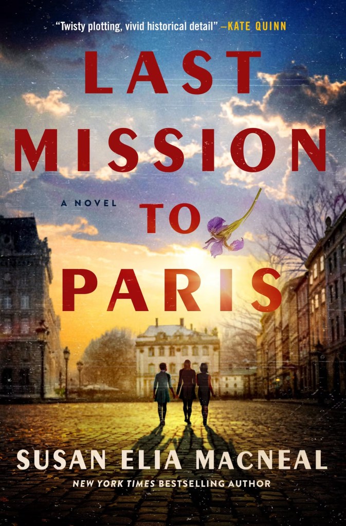 Susan Elia MacNeal - Last Mission to Paris
